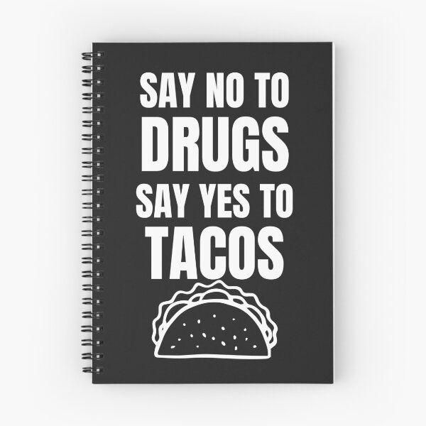Item preview, SAY NO TO DRUGS SAY YES TO TACOS designed and sold by MohitJain1109.