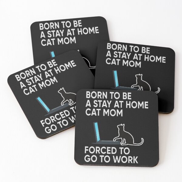 Item preview, Born To Be A Stay At Home Cat Mom Forced To Go To Work designed and sold by FridPix.