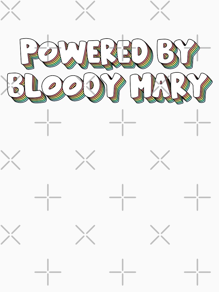 Powered By Bloody Mary - Bloody Mary Cocktail Classic T-Shirt