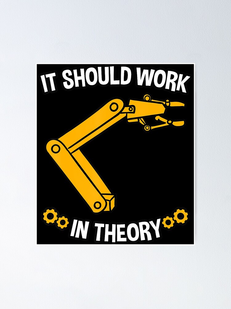 It Should Work In Theory Robotics Engineer Robot Sticker for Sale by  AdeleSchindler