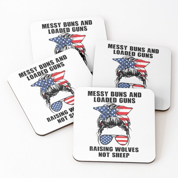 Item preview, Messy buns and loaded guns raising wolves not sheep designed and sold by ds-4.