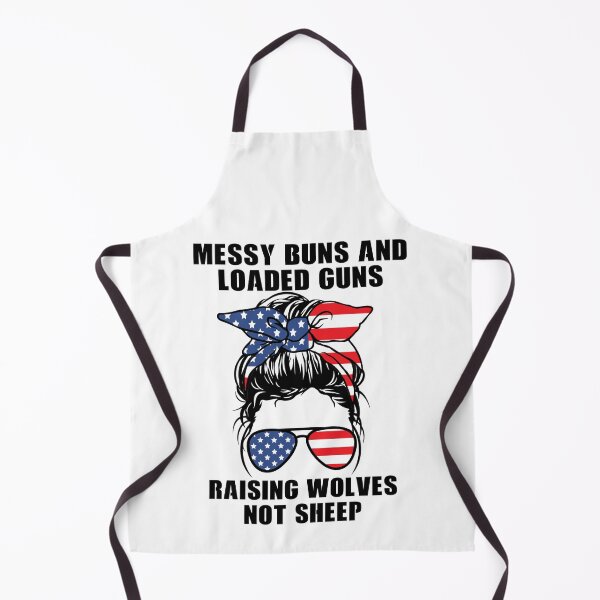 Item preview, Messy buns and loaded guns raising wolves not sheep designed and sold by ds-4.