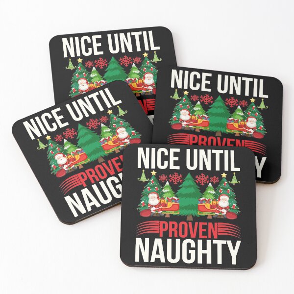 Item preview, Nice Until Proven Naughty designed and sold by raccoonbox.
