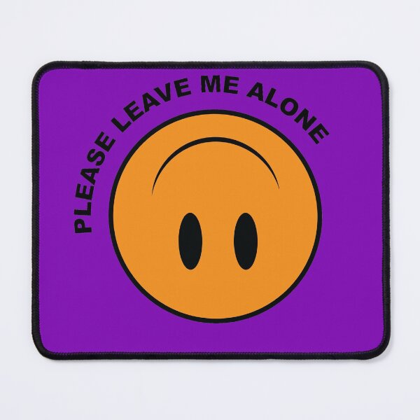 Item preview, Please Leave Me Alone - Unhappy Face designed and sold by KuroiVisuals.