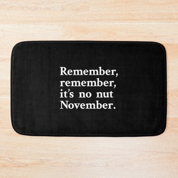Item preview, Remember remember, it's no nut November designed and sold by OrenjiMan.