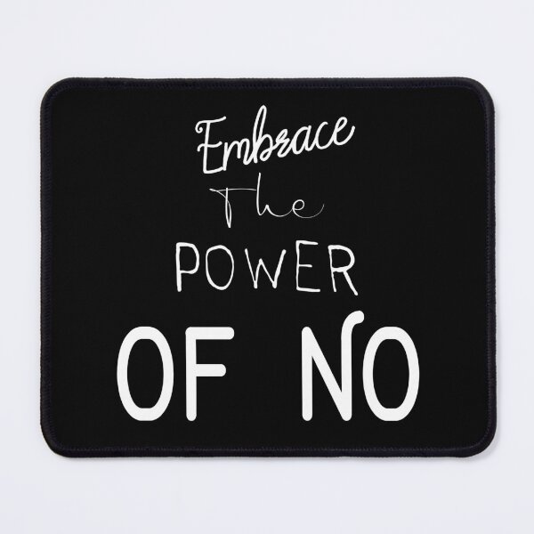 Item preview, Embrace The Power of No designed and sold by darknessjeff86.