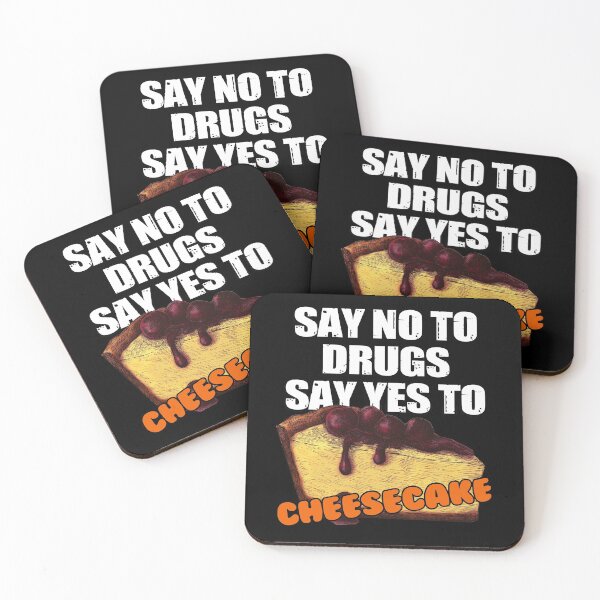 Aperçu de l'œuvre Dites non à la drogue, dites oui au cheesecake créée et vendue par TeesForTheWorld.