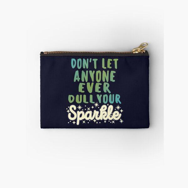 Item preview, Dont Let Anyone Ever Dull Your Sparkle designed and sold by samah82.