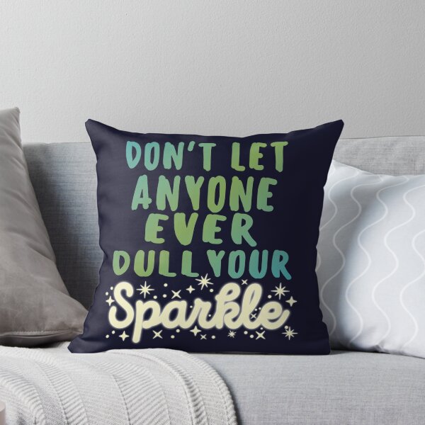Item preview, Dont Let Anyone Ever Dull Your Sparkle designed and sold by samah82.