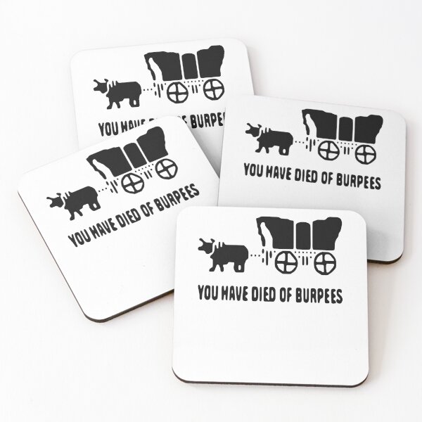 Item preview, You Have Died Of Burpees designed and sold by RandallRay.