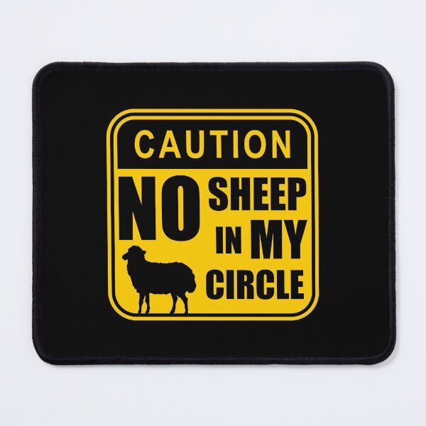 Item preview, No Sheep In My Circle funny designed and sold by mikoala50.