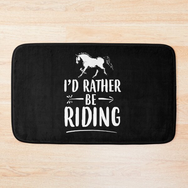 Item preview, I'd Rather Be Riding designed and sold by xtrmdx.