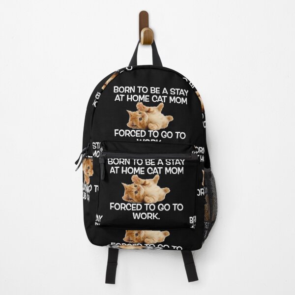 Item preview, Born To Be A Stay At Home Cat Mom Forced To Go To Work job designed and sold by SuyogDesign.