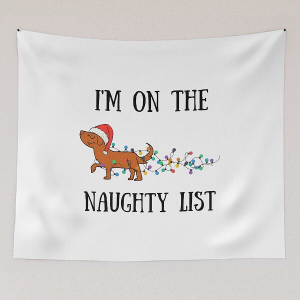 Item preview, I'm On The Naughty List Dog designed and sold by raccoonbox.