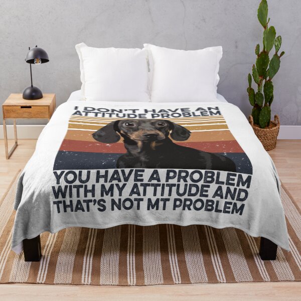 Item preview, Funny Dachshund I Don't Have An Attitude Problem designed and sold by fatboys.
