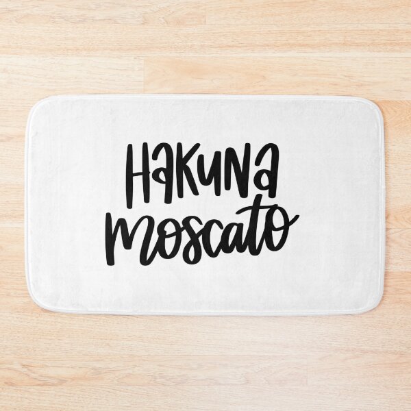 Item preview, Hakuna Moscato designed and sold by AshleysBazaar.