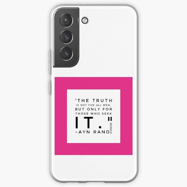 The truth is not for all men, but only for those who seek it. - Ayn Rand Samsung Galaxy Soft Case