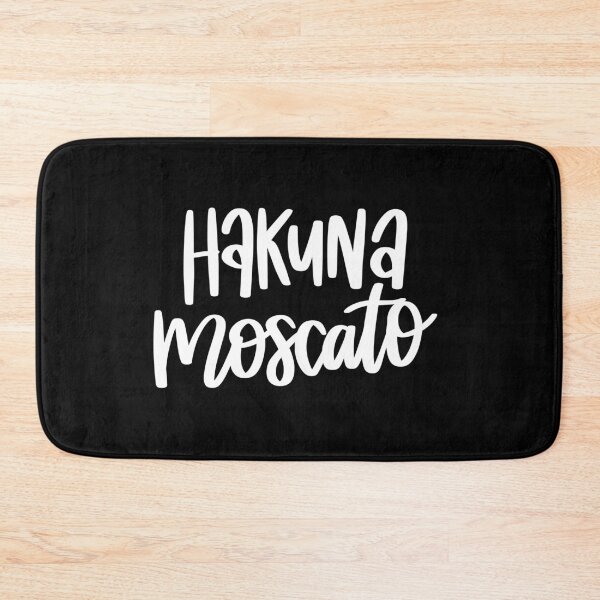 Item preview, Hakuna Moscato 2 designed and sold by AshleysBazaar.