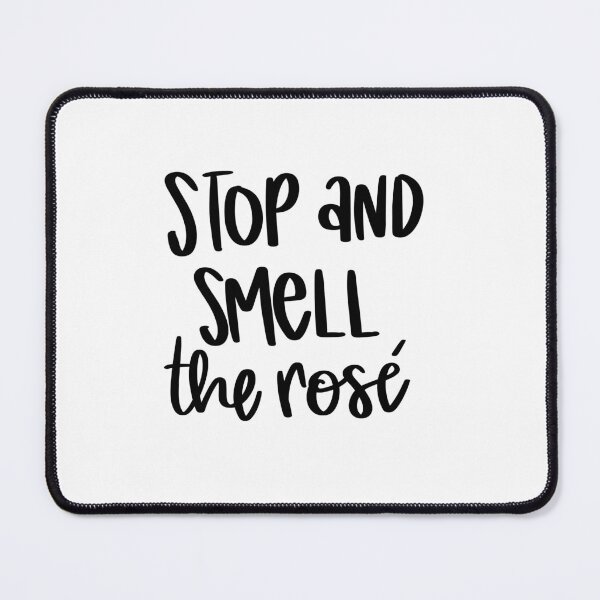 Artikelvorschau, Stop And Smell The Rose entworfen und verkauft von AshleysBazaar.