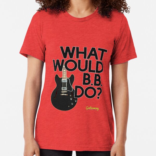 What Would B.B. Do? - Black Text Tri-blend T-Shirt