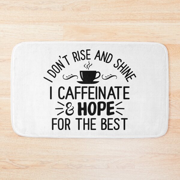 Item preview,  i dont rise and shine i caffeinate and hope for the best-Womens Funny Coffee Coffee Lover Saying For Her Mom Wine designed and sold by Hartics.