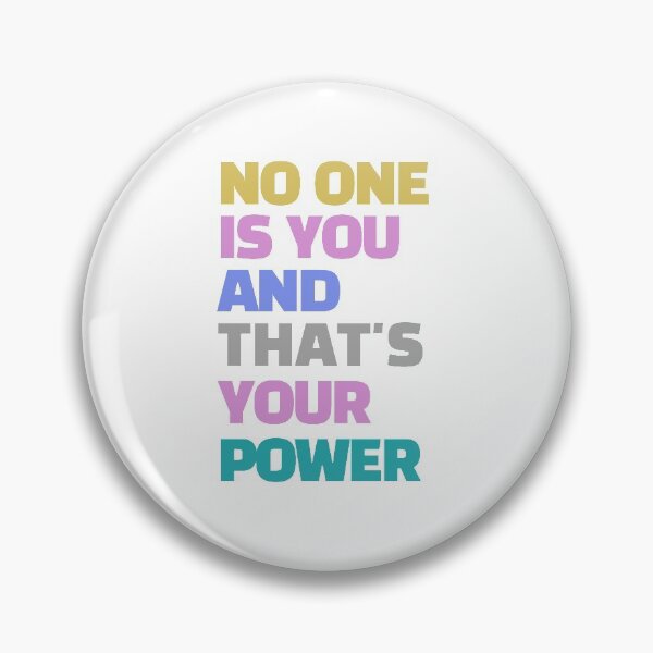 Item preview, no one is you and that's your power designed and sold by photograpyshop.