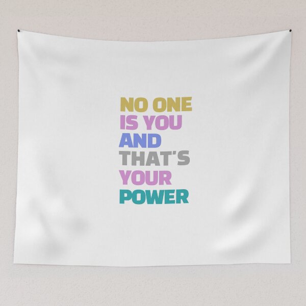 Item preview, no one is you and that's your power designed and sold by photograpyshop.