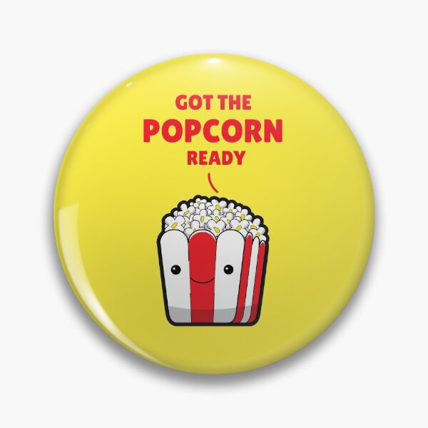 Item preview, Got the Popcorn Ready designed and sold by KopClobber.