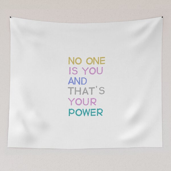 Item preview, no one is you and that's your power designed and sold by photograpyshop.