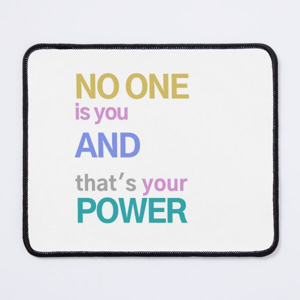 Item preview, no one is you and that's your power designed and sold by photograpyshop.