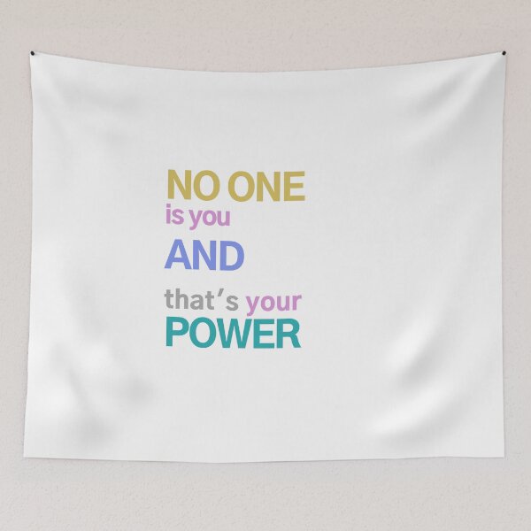Item preview, no one is you and that's your power designed and sold by photograpyshop.