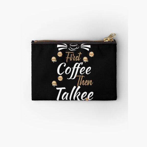 Item preview, FIRST COFFEE THEN TALKEE designed and sold by Hussain Shirts.