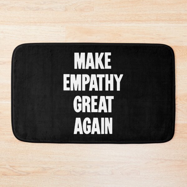 Item preview, Make Empathy Great Again designed and sold by Good-Looking Corpse.