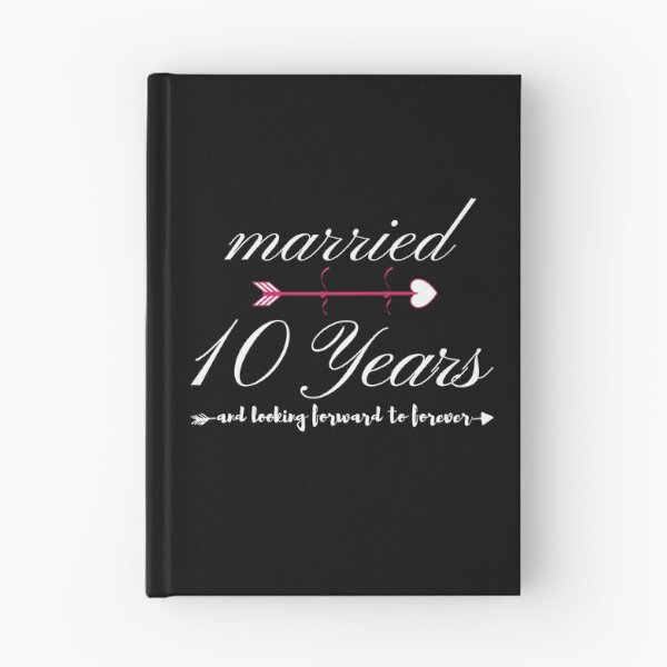 Item preview, Married 10 years and Looking Forward to Forever  designed and sold by ArTips.