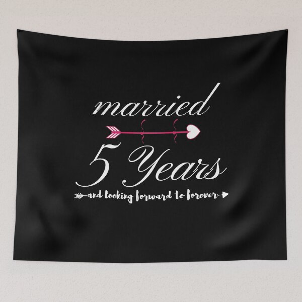 Item preview, Married 5 years and Looking Forward to Forever  designed and sold by ArTips.