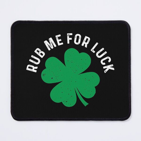 Item preview, St Patrick's Day Rub Me For Luck Funny Lucky Shamrock Leaf Humor designed and sold by alenaz.