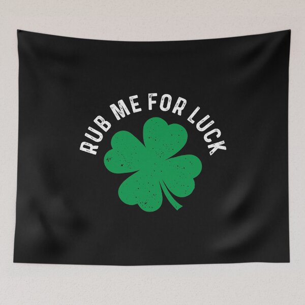 Item preview, St Patrick's Day Rub Me For Luck Funny Lucky Shamrock Leaf Humor  designed and sold by alenaz.