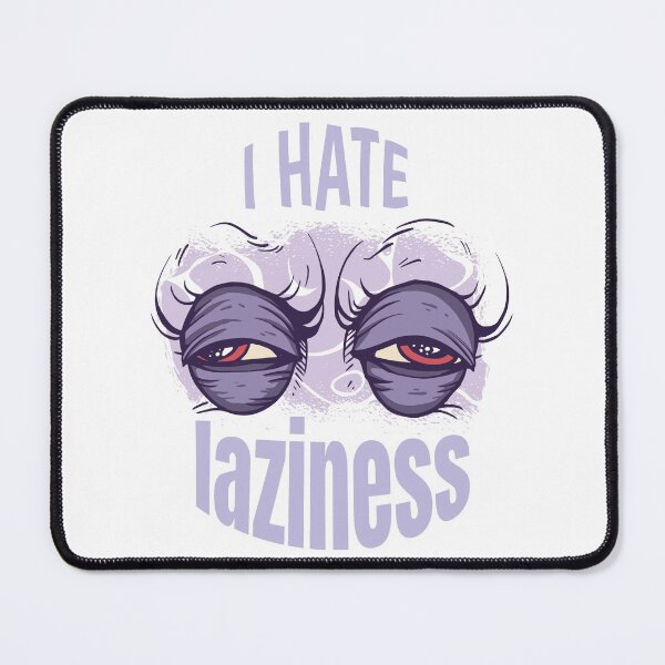 Item preview, I hate laziness designed and sold by mcx-3.