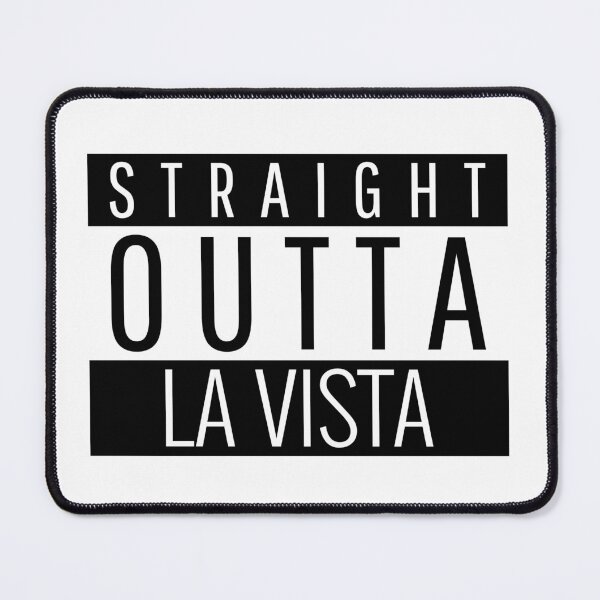 Item preview, Straight Outta La Vista Nebraska  designed and sold by Teelogic.