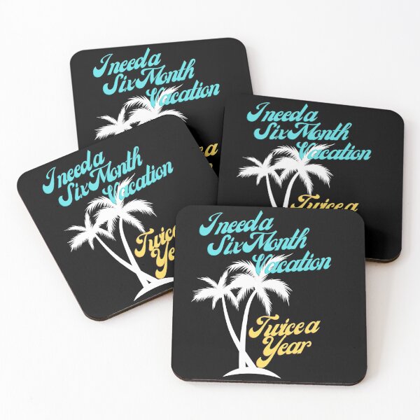 Item preview, I Need A Six Month Vacation. Twice A Year. designed and sold by JockArts.