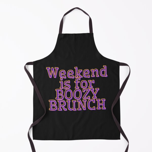 Item preview, Weekend is for boozy brunch designed and sold by TheRightHonMP.