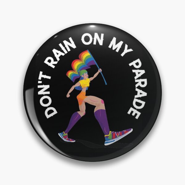 Item preview, Don't Rain On My Parade, Pride Day, Pride Week, Pride Month designed and sold by Monique Prince.