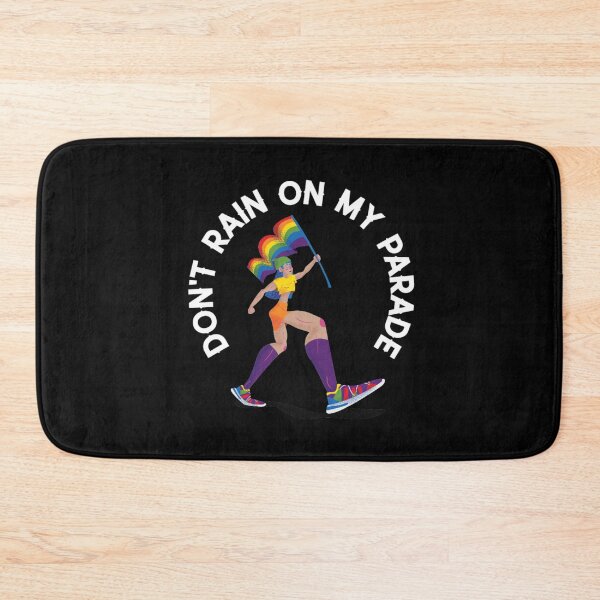 Item preview, Don't Rain On My Parade, Pride Day, Pride Week, Pride Month designed and sold by Monique Prince.