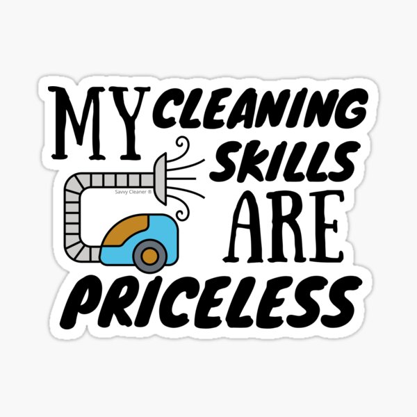 Item preview, My Cleaning Skills Are Priceless Novelty Housekeeping Gifts designed and sold by SavvyCleaner.