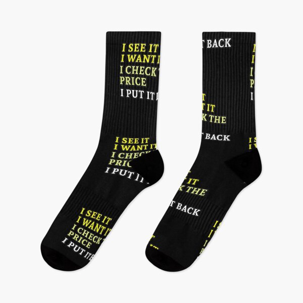 Item preview, I SEE IT I WANT IT I CHECK THE PRICE I PUT IT BACK, meme, memes, funny, lol, aesthetics, memesticker, lmao, tiktok, funny tiktok memes, funny tiktok, funny meme, funny memes, vine, vsco, highschool, designed and sold by Dogpleasworld.