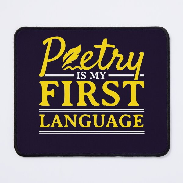 Item preview, Poetry Is My First Language Poet Poem Writer Lover designed and sold by jaygo.