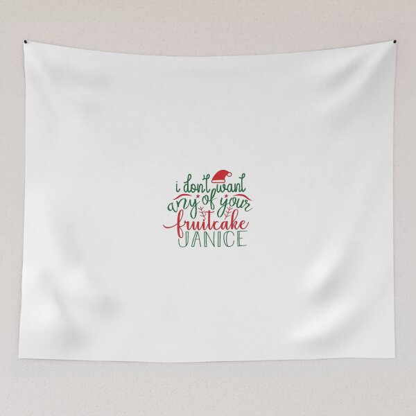Item preview, I don't want any of your fruitcake Janice designed and sold by Changenation.
