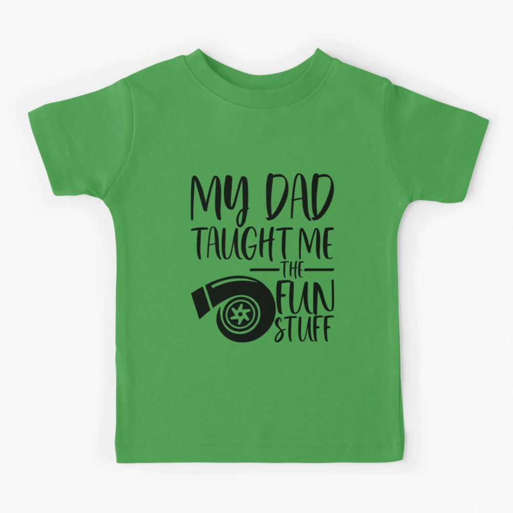 Turbo Baby Shirt, Car Baby Bodysuit, My Dad Taught Me Fun Stuff