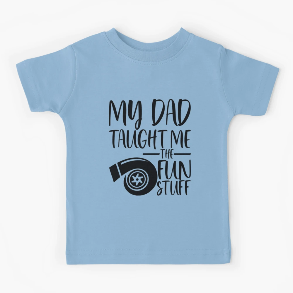 Turbo Baby Shirt, Car Baby Bodysuit, My Dad Taught Me Fun Stuff