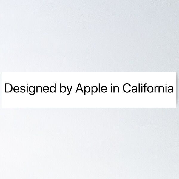 Designed by Apple in California
